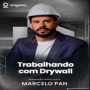 EngPlay Marcelo Pan - Trabalhando com Drywall [2025]