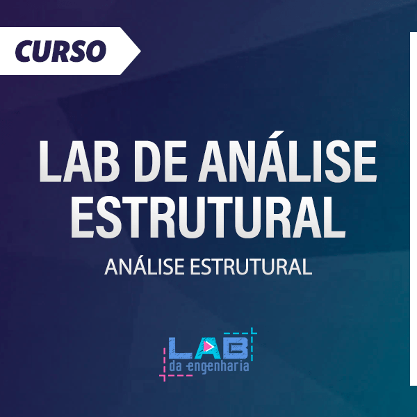 Lab Engenharia - Curso Laboratório de Analise Estrutural