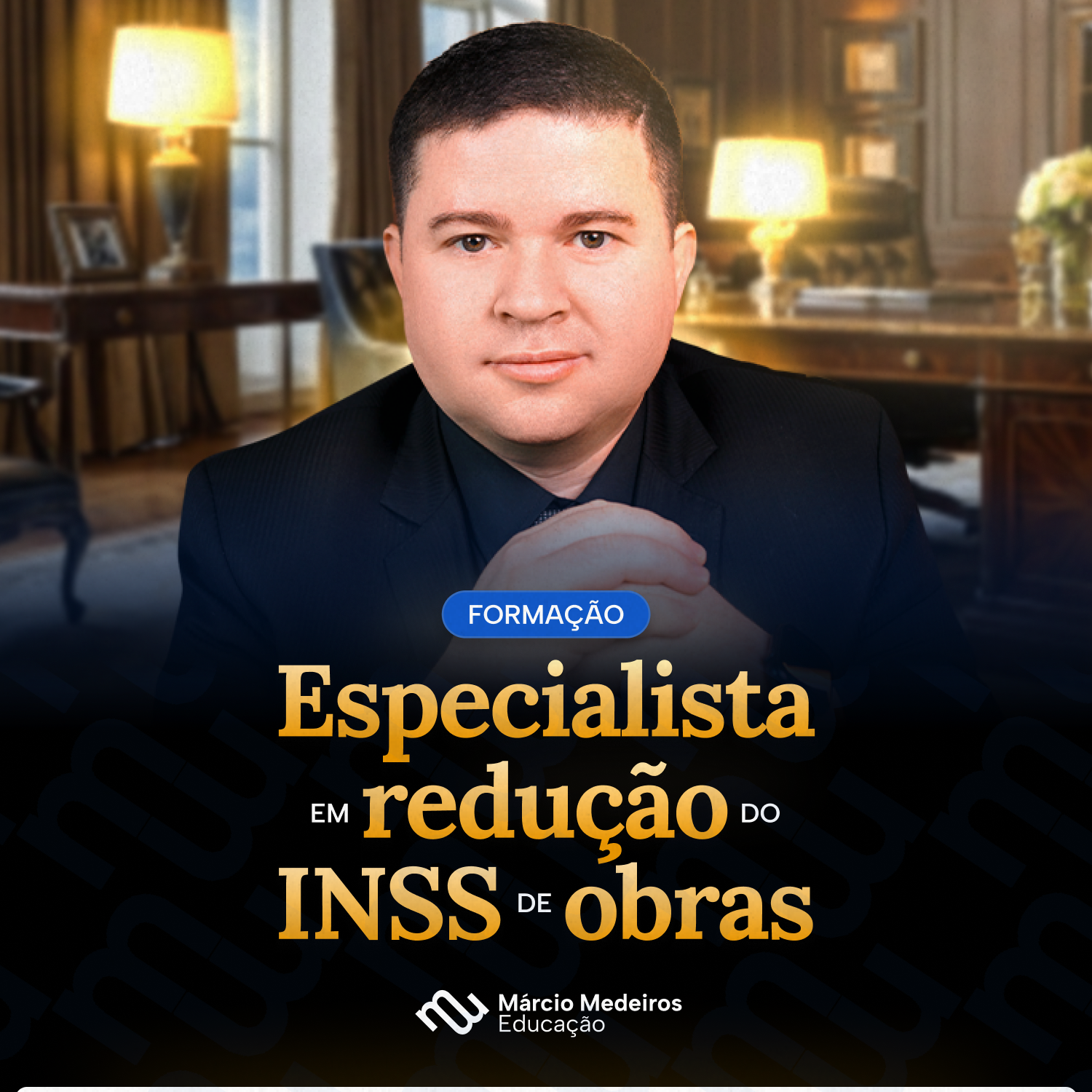 Márcio Medeiros - Formação Especialista em Redução do INSS de Obras 2026